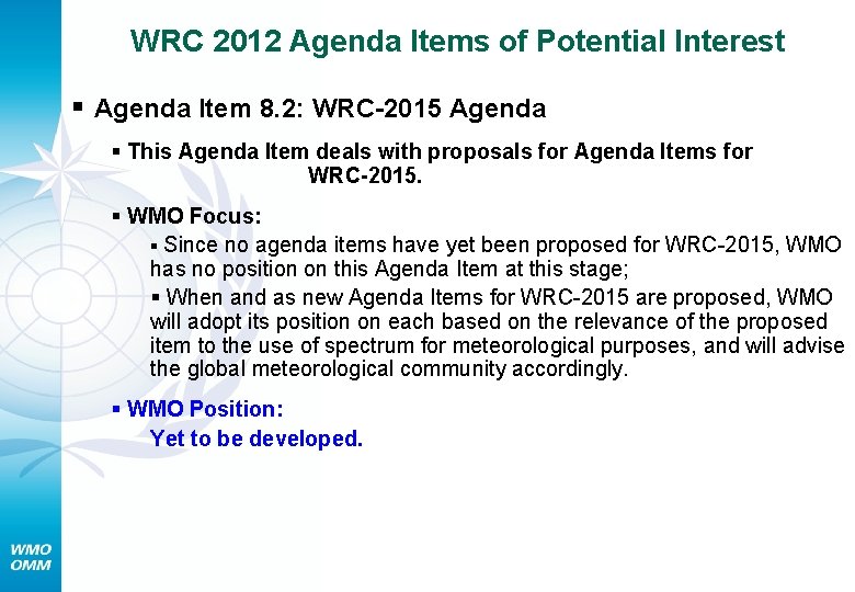 WRC 2012 Agenda Items of Potential Interest § Agenda Item 8. 2: WRC-2015 Agenda