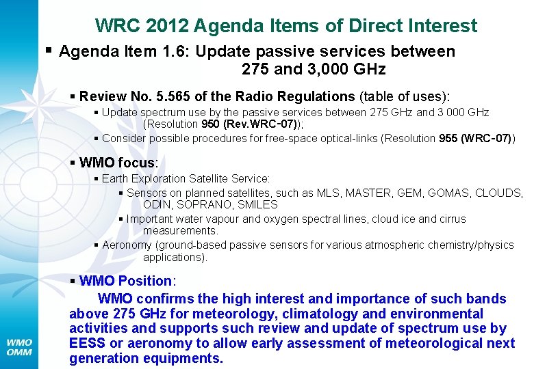WRC 2012 Agenda Items of Direct Interest § Agenda Item 1. 6: Update passive