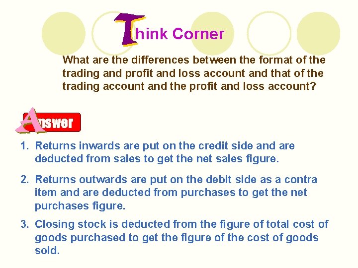 hink Corner What are the differences between the format of the trading and profit