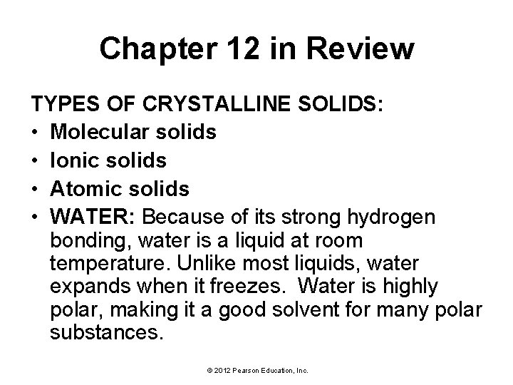 Chapter 12 in Review TYPES OF CRYSTALLINE SOLIDS: • Molecular solids • Ionic solids