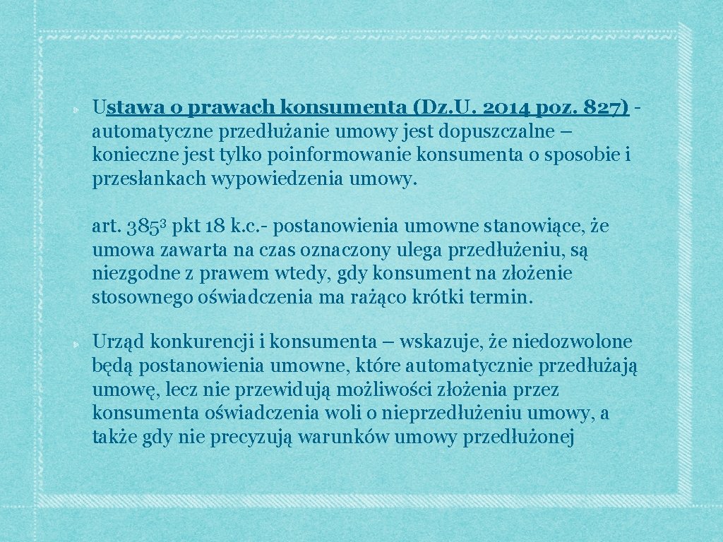 Ustawa o prawach konsumenta (Dz. U. 2014 poz. 827) - automatyczne przedłużanie umowy jest