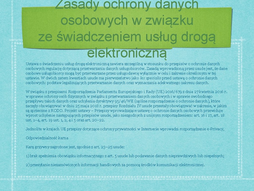 Zasady ochrony danych osobowych w związku ze świadczeniem usług drogą elektroniczną Ustawa o świadczeniu