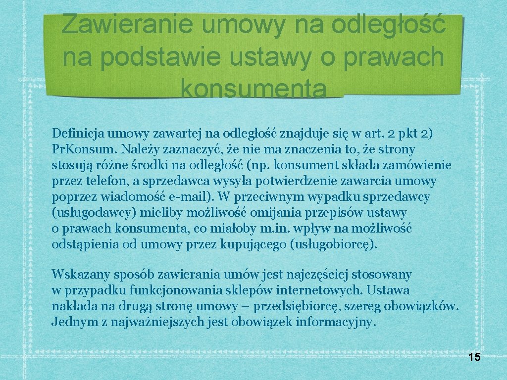 Zawieranie umowy na odległość na podstawie ustawy o prawach konsumenta Definicja umowy zawartej na