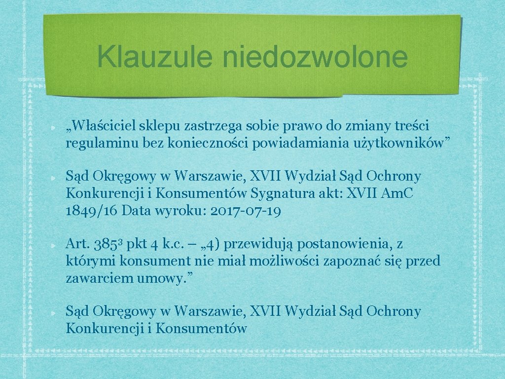 Klauzule niedozwolone „Właściciel sklepu zastrzega sobie prawo do zmiany treści regulaminu bez konieczności powiadamiania