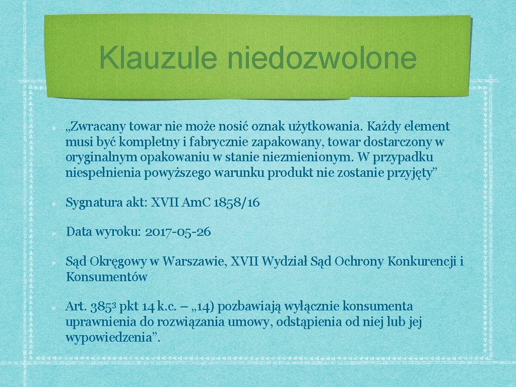 Klauzule niedozwolone „Zwracany towar nie może nosić oznak użytkowania. Każdy element musi być kompletny