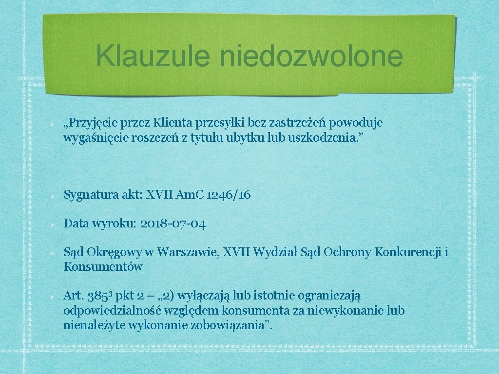 Klauzule niedozwolone „Przyjęcie przez Klienta przesyłki bez zastrzeżeń powoduje wygaśnięcie roszczeń z tytułu ubytku