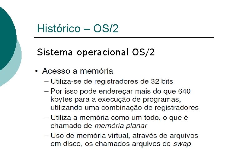 Histórico – OS/2 Sistema operacional OS/2 