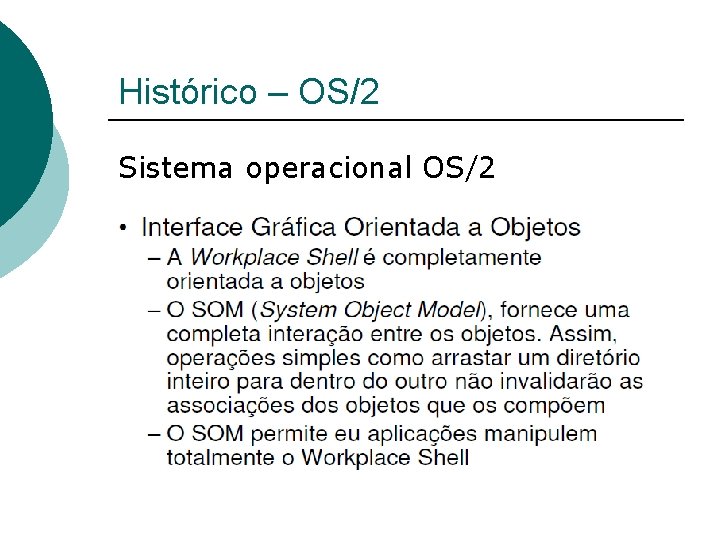 Histórico – OS/2 Sistema operacional OS/2 