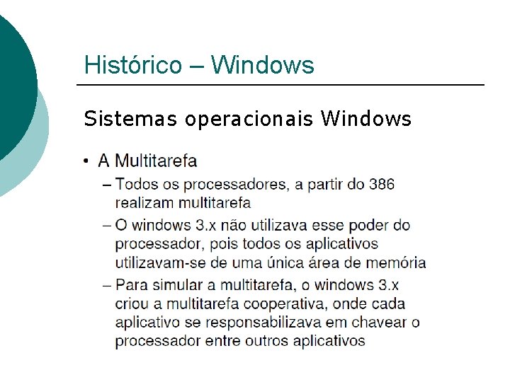 Histórico – Windows Sistemas operacionais Windows 