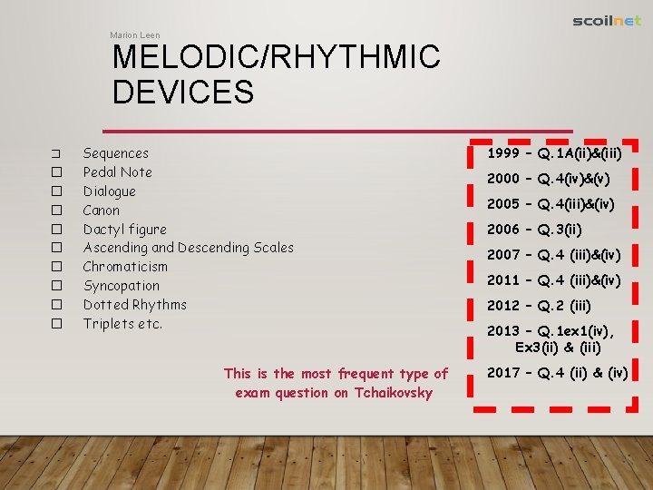 Marion Leen MELODIC/RHYTHMIC DEVICES � � � � � Sequences Pedal Note Dialogue Canon