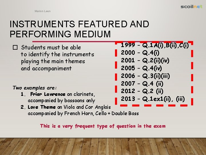 Marion Leen INSTRUMENTS FEATURED AND PERFORMING MEDIUM � Students must be able to identify