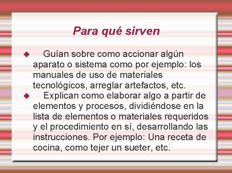 Para qué sirven Guían sobre como accionar algún aparato o sistema como por ejemplo: