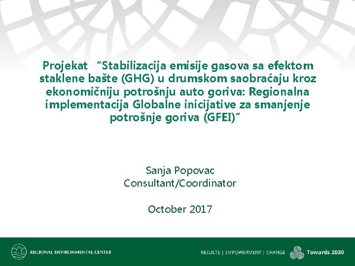 Projekat “Stabilizacija emisije gasova sa efektom staklene bašte (GHG) u drumskom saobraćaju kroz ekonomičniju