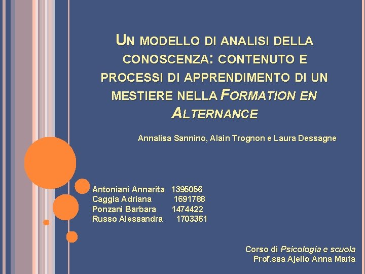 UN MODELLO DI ANALISI DELLA CONOSCENZA: CONTENUTO E PROCESSI DI APPRENDIMENTO DI UN MESTIERE