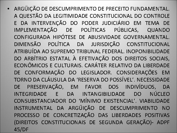  • ARGÜIÇÃO DE DESCUMPRIMENTO DE PRECEITO FUNDAMENTAL. A QUESTÃO DA LEGITIMIDADE CONSTITUCIONAL DO