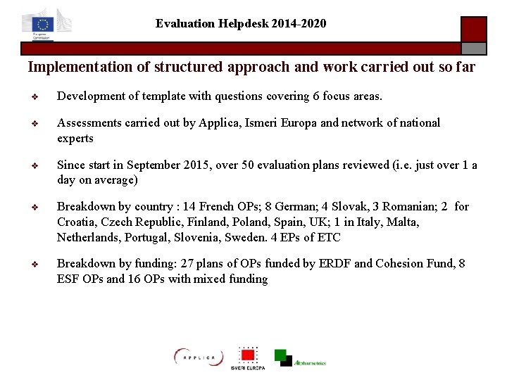 Evaluation Helpdesk 2014 -2020 Implementation of structured approach and work carried out so far