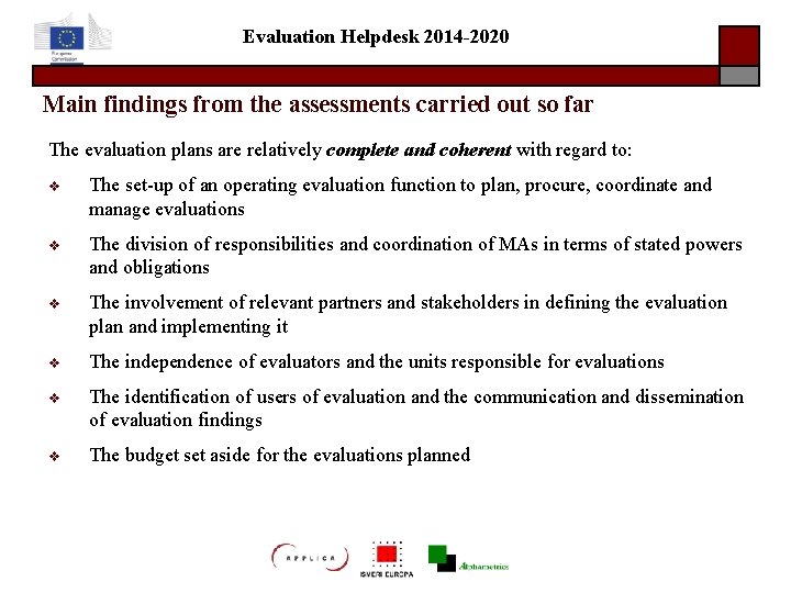 Evaluation Helpdesk 2014 -2020 Main findings from the assessments carried out so far The