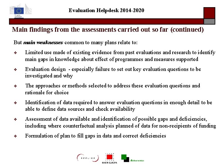 Evaluation Helpdesk 2014 -2020 Main findings from the assessments carried out so far (continued)