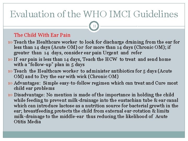 Evaluation of the WHO IMCI Guidelines 11 The Child With Ear Pain Teach the Evaluation of the WHO IMCI Guidelines 11 The Child With Ear Pain Teach the
