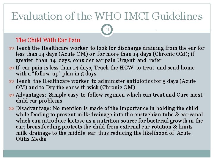 Evaluation of the WHO IMCI Guidelines 11 The Child With Ear Pain Teach the