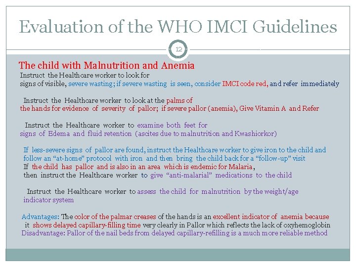 Evaluation of the WHO IMCI Guidelines 12 The child with Malnutrition and Anemia Instruct