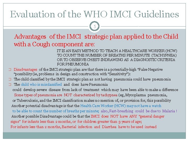 Evaluation of the WHO IMCI Guidelines 5 Advantages of the IMCI strategic plan applied