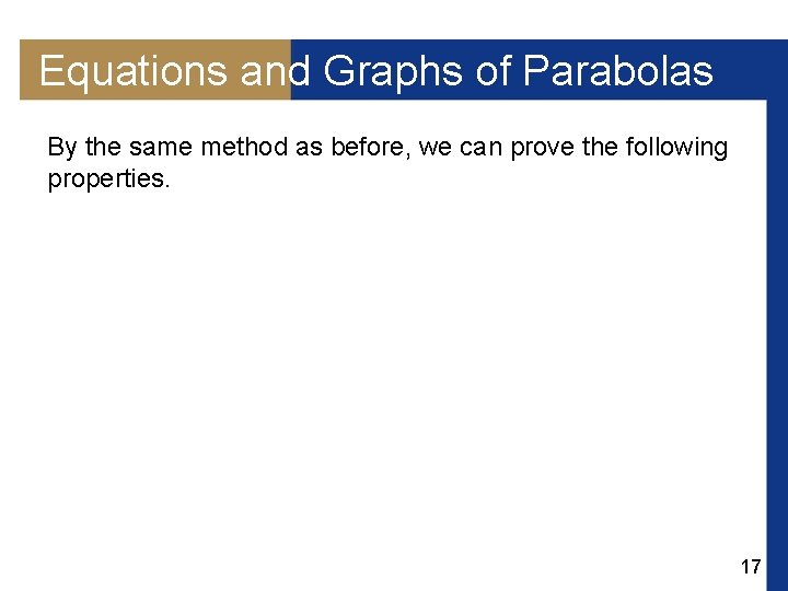 Equations and Graphs of Parabolas By the same method as before, we can prove