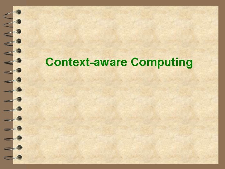 Context-aware Computing 