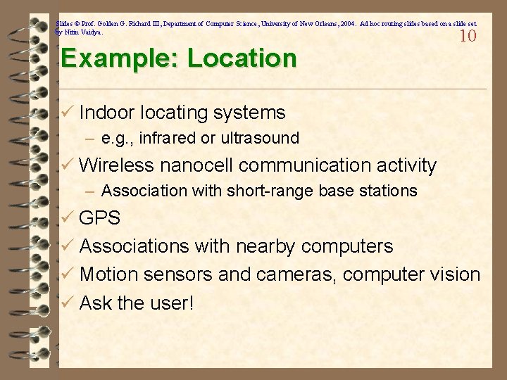 Slides © Prof. Golden G. Richard III, Department of Computer Science, University of New