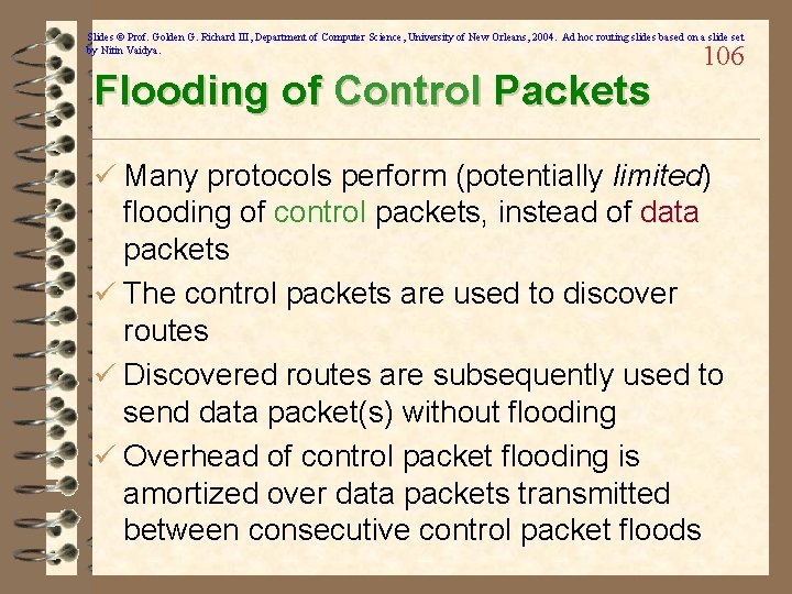 Slides © Prof. Golden G. Richard III, Department of Computer Science, University of New