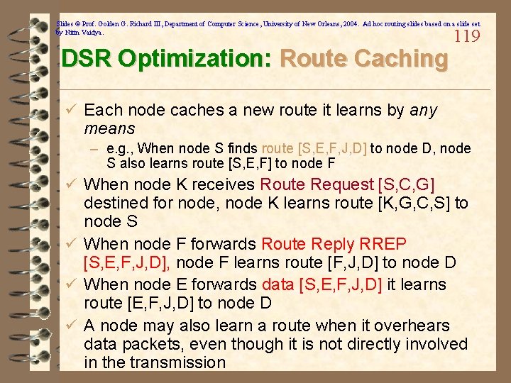 Slides © Prof. Golden G. Richard III, Department of Computer Science, University of New