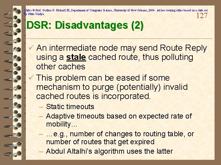 Slides © Prof. Golden G. Richard III, Department of Computer Science, University of New