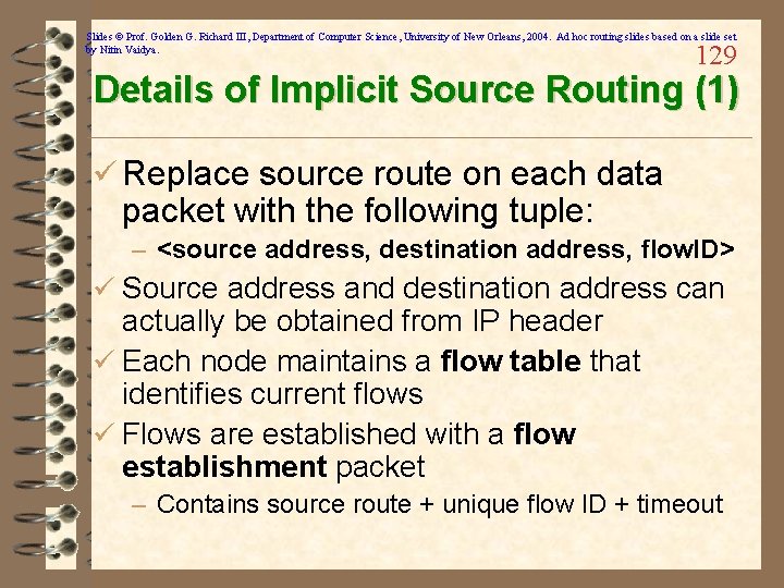 Slides © Prof. Golden G. Richard III, Department of Computer Science, University of New