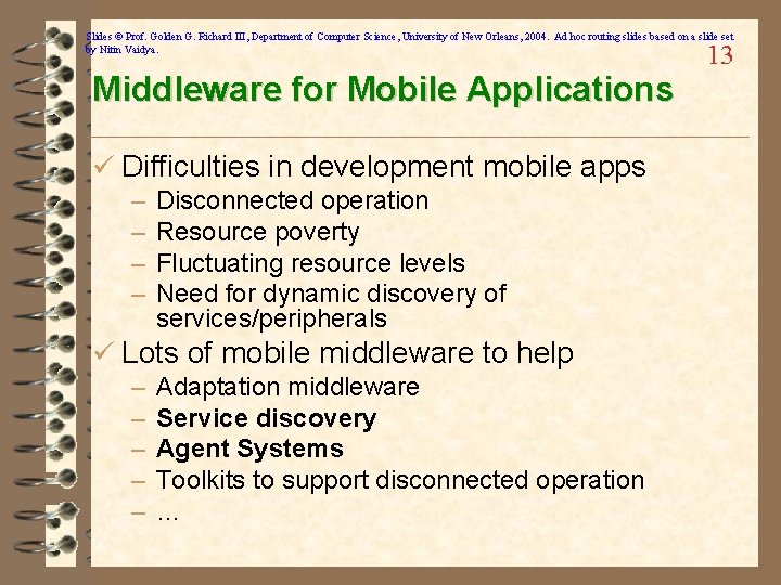 Slides © Prof. Golden G. Richard III, Department of Computer Science, University of New