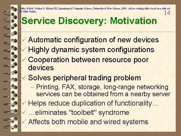 Slides © Prof. Golden G. Richard III, Department of Computer Science, University of New