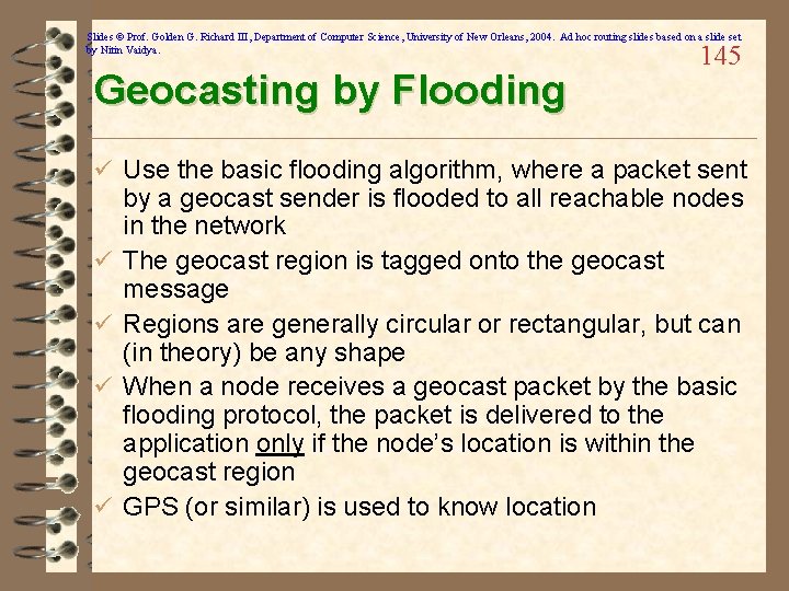 Slides © Prof. Golden G. Richard III, Department of Computer Science, University of New