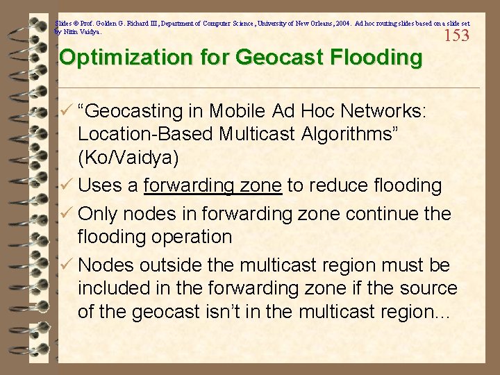 Slides © Prof. Golden G. Richard III, Department of Computer Science, University of New