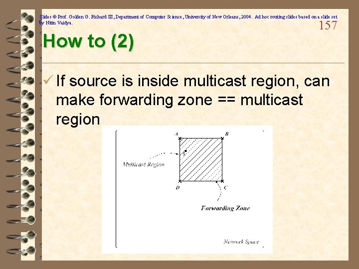 Slides © Prof. Golden G. Richard III, Department of Computer Science, University of New