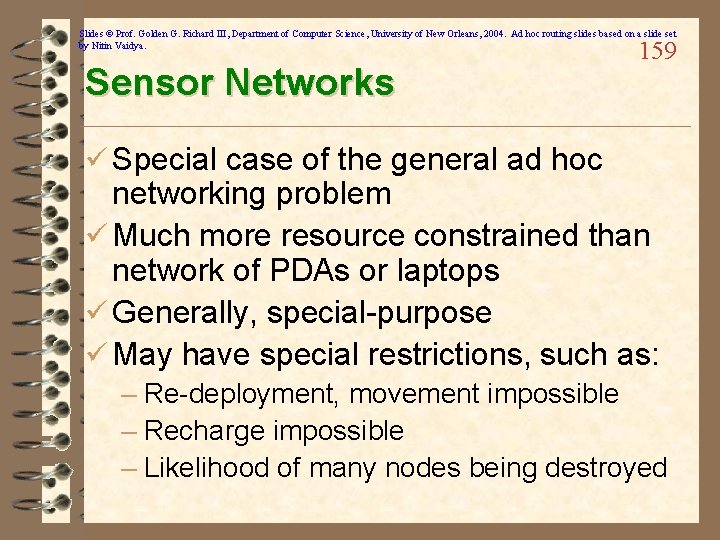 Slides © Prof. Golden G. Richard III, Department of Computer Science, University of New