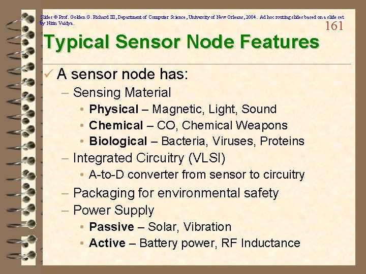 Slides © Prof. Golden G. Richard III, Department of Computer Science, University of New