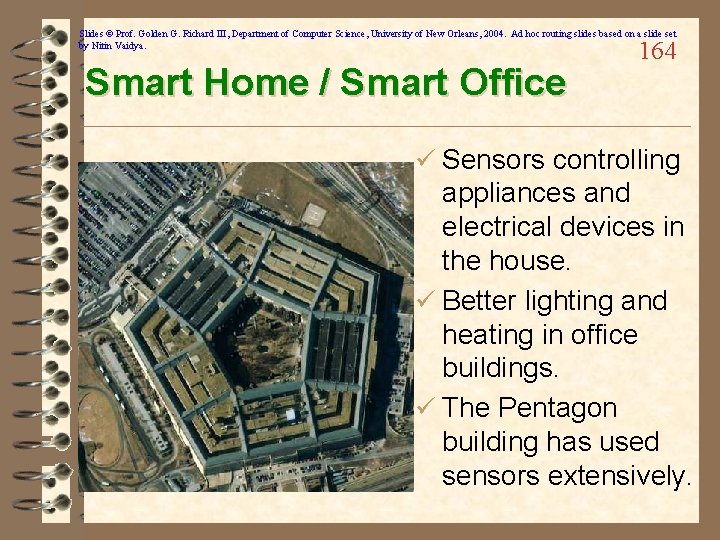 Slides © Prof. Golden G. Richard III, Department of Computer Science, University of New