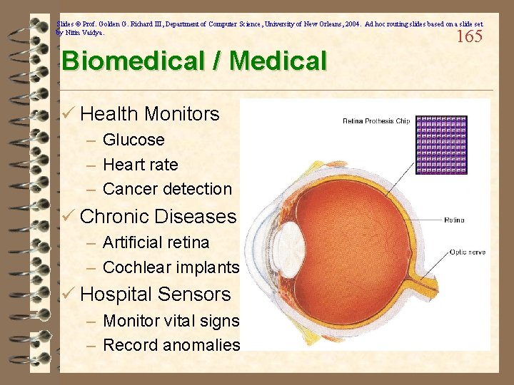 Slides © Prof. Golden G. Richard III, Department of Computer Science, University of New