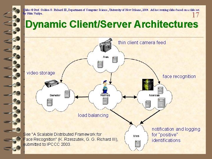 Slides © Prof. Golden G. Richard III, Department of Computer Science, University of New