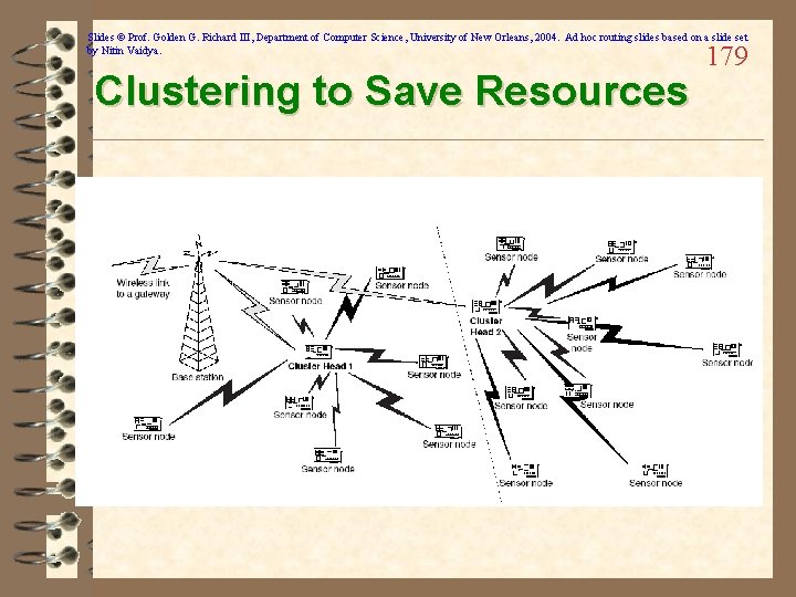 Slides © Prof. Golden G. Richard III, Department of Computer Science, University of New