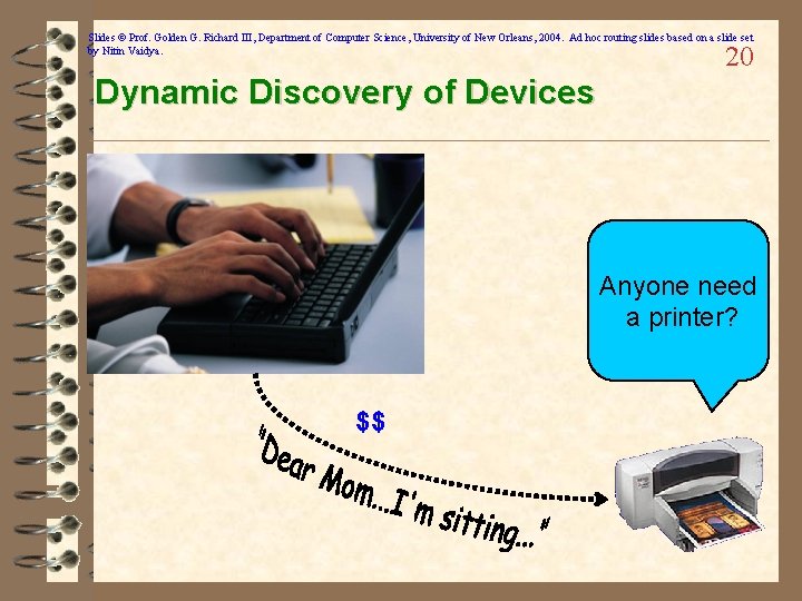 Slides © Prof. Golden G. Richard III, Department of Computer Science, University of New