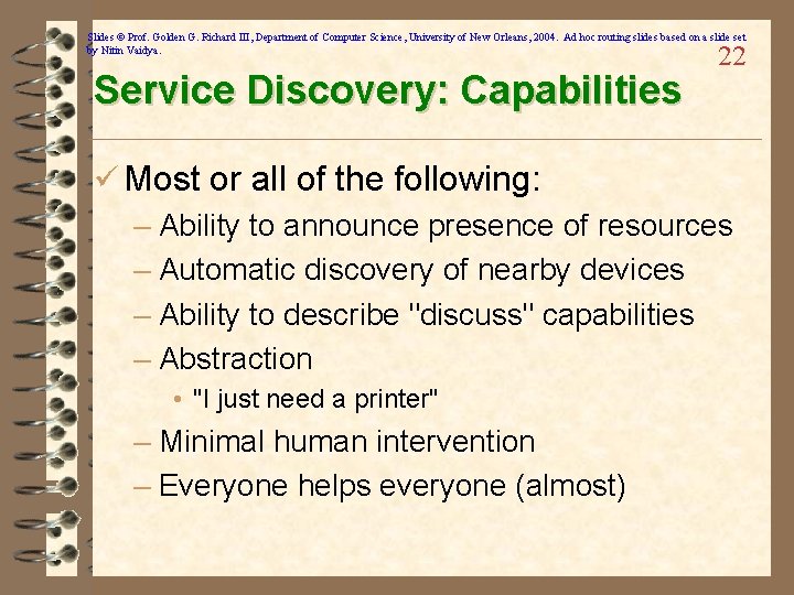 Slides © Prof. Golden G. Richard III, Department of Computer Science, University of New