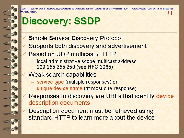 Slides © Prof. Golden G. Richard III, Department of Computer Science, University of New