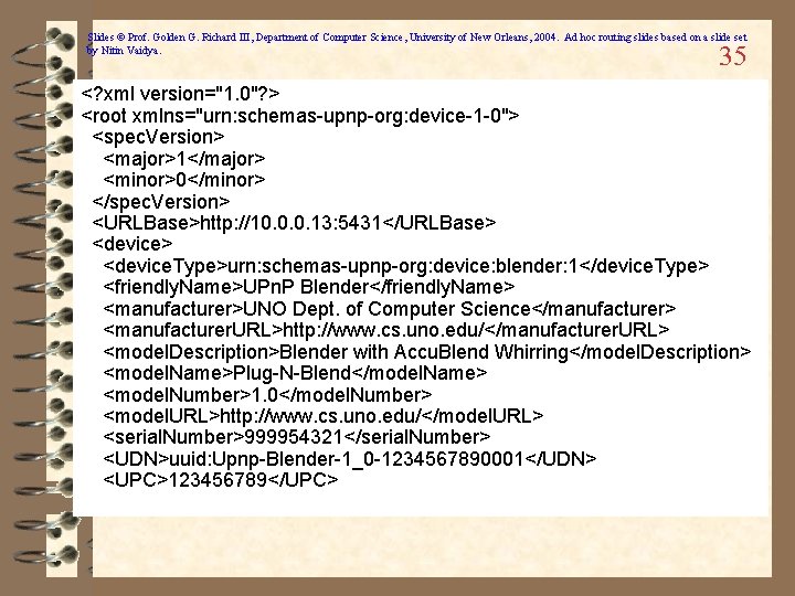 Slides © Prof. Golden G. Richard III, Department of Computer Science, University of New