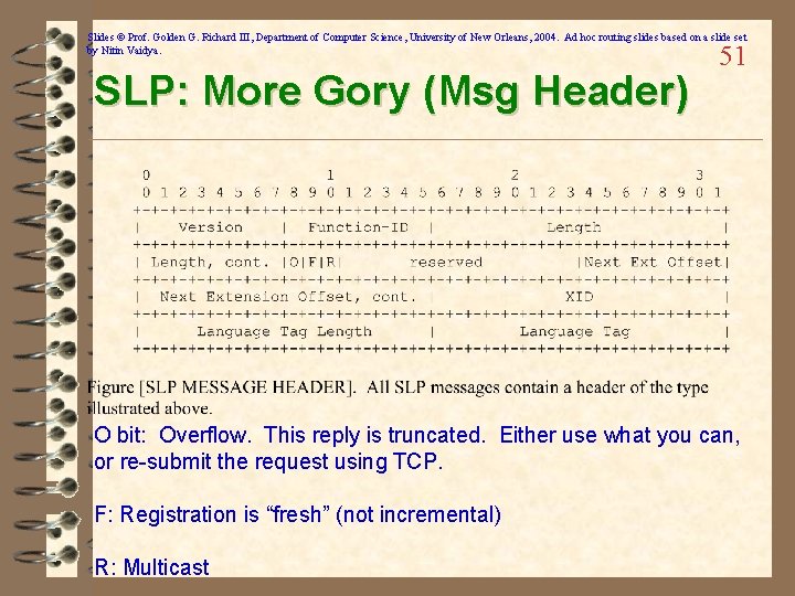 Slides © Prof. Golden G. Richard III, Department of Computer Science, University of New