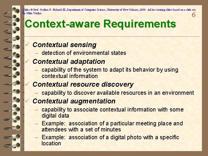 Slides © Prof. Golden G. Richard III, Department of Computer Science, University of New